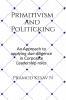 Primitivism and Politicking: An Approach to applying due diligence in corporate leadership roles