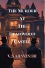 The Murder At The Deadwood Castle: Unraveling the Threads of a Deadly Conspiracy