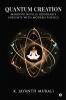 QUANTUM CREATION: MERGING NEVILLE GODDARD’S INSIGHTS WITH MODERN PHYSICS