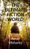 THE ULTIMATE FICTION WORLD: Where once upon a time meets forever