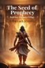 The Seed of Prophecy: Book one Savior Trilogy
