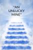 AN UNLUCKY MINE&quot;