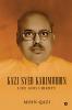 Kazi Syed Karimuddin: Life and Liberty
