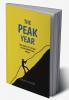 The Peak Year: 365 Days To Scale Your Personal Peak