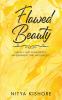 Flawed Beauty: &quot;Beauty that is imperfect impermanent and incomplete.”