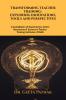 TRANSFORMING TEACHER TRAINING:  EXPLORING INNOVATIONS TOOLS AND PERSPECTIVES: A Compilation of Experiments Action Researches & Surveys in Teacher Training Institutes of Delhi