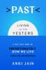 PAST: Living in the Yesters