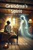 Grandma’s Spirit: The Birth of an Investigator