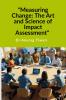 &quot;Measuring Change: The Art and Science of Impact Assessment&quot;: A Guide to Impact Assessment Process