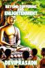 BEYOND SUFFERING AND ENLIGHTENMENT