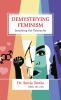 Demystifying Feminism: Smashing the Patriarchy
