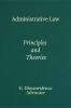 Administrative Law: Principles and Theories