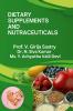 DIETARY SUPPLEMENTS AND NUTRACEUTICALS: Scientific Principles and Health Benefits