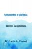 Fundamentals of Statistics:  Concepts and Applications