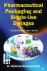 Pharmaceutical Packaging and Single-Use Syringes: Technology and Tests