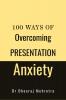 100 Ways Of Overcoming Presentation Anxiety