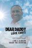 Dear Daddy Love Choti: Living & Celebrating Vemagiri Paul Devadatham
