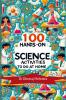 100 Hands-On Science Activities to Do at Home: Discover The Science To Every Day Life