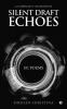 SILENT DRAFT ECHOES