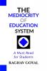 The Mediocrity of Education System: A Must Read for Students