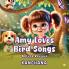 Amy Loves Bird Songs: Nature Revives