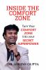 Inside the Comfort Zone: Turn Your Comfort Zone Into Your Secret Super Power
