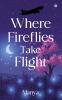 Where fireflies take flight