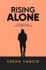 Rising Alone: The Solo Journey To Your Highest Potential