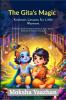 The Gita’s Magic Krishna’s Lessons for Little Warriors: A Parent’s Guide to Raising Resilient Kids - Stories Activities and Games Included!