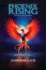PHOENIX RISING  THE STORY OF REBIRTH