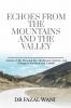 Echoes From The Mountains And The Valley: Stories of my personal life Society healthcare and change in Kashmir and Ladakh