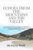 Echoes From The Mountains And The Valley: Stories of my personal life Society healthcare and change in Kashmir and Ladakh