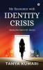 My Encounter with  IDENTITY CRISIS: A Journey from Doubt to Self - Discovery