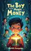 The Boy and The Magical Money