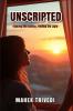 Unscripted: Fighting the Battles Finding the Light