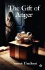 The Gift of Anger