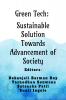 Green Tech: Sustainable Solution Towards Advancement of Society