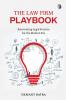 The Law Firm Playbook: Reinventing Legal Practice for the Modern Era