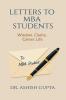 Letters to MBA Students: Wisdom. Clarity. Career. Life.