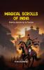 Magical Scrolls of India: Empires Adventures & Freedom
