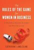 The Rules of the Game for Women in Business