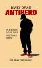 Diary of an Antihero - Poems on Love Loss Lust and Hope