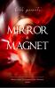 Mirror & Magnet - Every rhyme a spell every page a mirror. Every word a step closer to who you were meant to be.