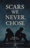 Scars we never chose
