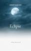 Eclipse: Meditations on Desire Loss and the Quiet Pulse of Life