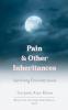 Pain & Other Inheritances
