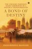 A Bond of Destiny: The Unheard Symphony:  Silent Harmonies of a Nation's Transformation