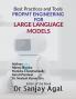 PROPMT ENGINEERING FOR LARGE LANGUAGE MODELS: Best Practices and Tools