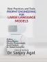 PROPMT ENGINEERING FOR LARGE LANGUAGE MODELS: Best Practices and Tools