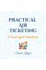Practical Air Ticketing: A Travel Agent's Handbook
